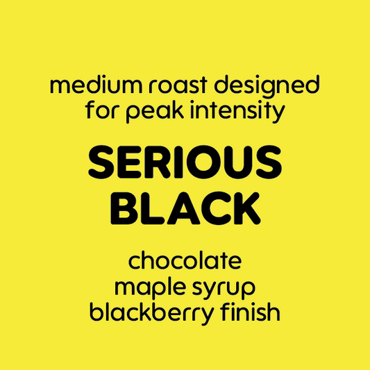 Serious Black - Seasonal Blend
