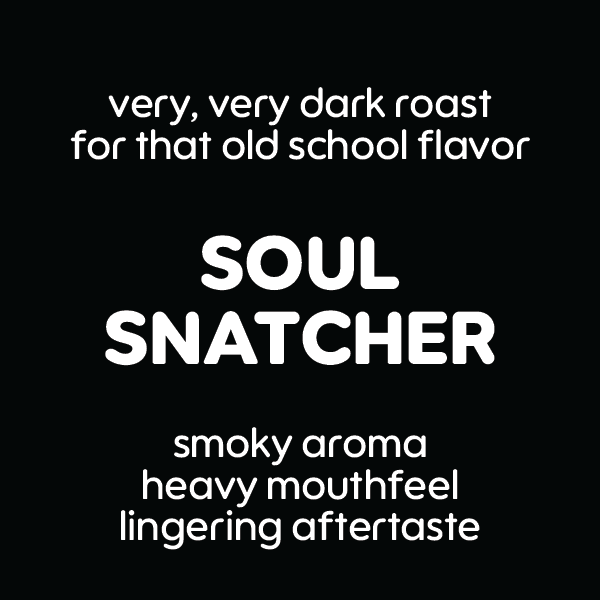 Soul Snatcher – Unity Sourcing & Roasting